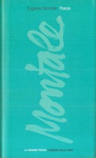 Montale, Poesie: la bufera e altro 1940-1954, Satura 1962-1970, Rcs 2004