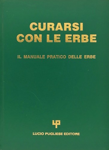 Curarsi con erbe manuale - le,