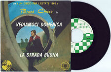 7" BRUNO CHICCO Vediamoci domenica (Radio 69) Italian beat Gatti autografato VG+