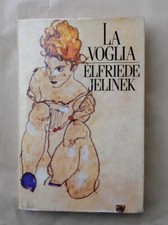 LA VOGLIA - COD.L1987 - ELFRIEDE JELINEK - EDIZ. CDE 1990 -ROMANZO EROTICO-LIBRO