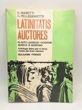 Latinitatis auctores - Massetti- Pelligrinetti - Bulgarini 1974