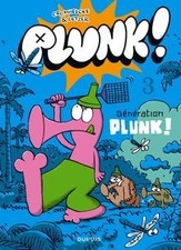 Plunk !, Tome 3 : Generation plunk ! von Luc Cromheecke | Buch | Zustand gut