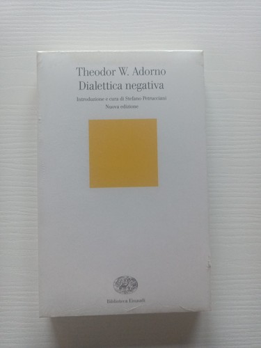 Adorno dialettica negativa - adorno,