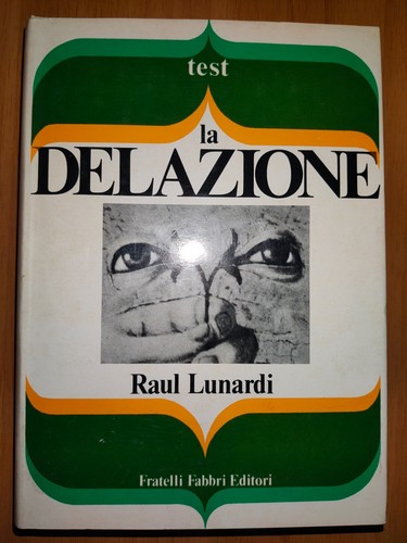 Delazione raul lunardi - delazione,