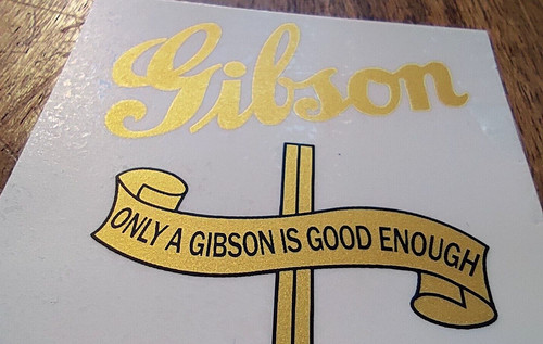 Gibson only is - gibson, good