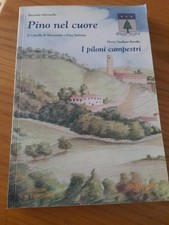 Pino nel Cuore di Riccardo Ghivarello e Flavia Vaudano Rovello,ottime condizioni
