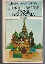 STORIE D'AMORE STORIE D'ALLEGRIA - Brunella Gasperini - prima edizione CDE 1980