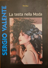La testa nella moda Sergio Valente Pia Soli