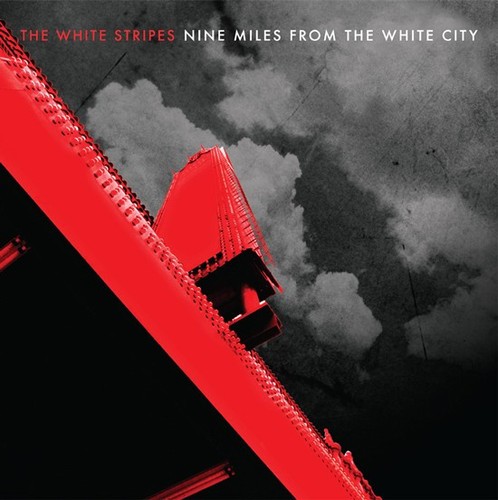 The white stripes nine miles - -,