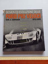 Design ed evoluzione delle Ford più veloci - Ludvigsen -Style Auto Editrice 1970