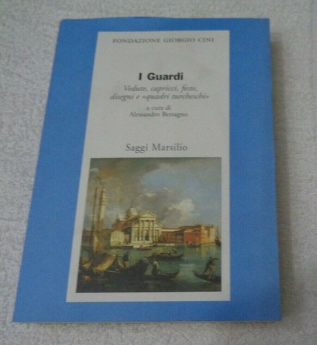 Guardi vedute capricci feste - vedute,