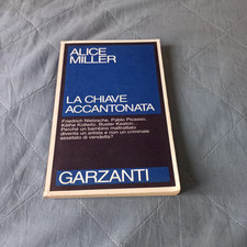 ALICE MILLER LA CHIAVE ACCANTONATA-GARZANTI-PRIMA EDIZIONE