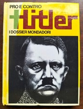 Luciano Aleotti (a cura di), "Pro e contro Hitler", i dossier mondadori 1972