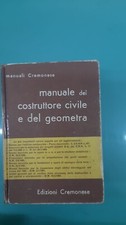 MANUALE DEL COSTRUTTORE CIVILE E DEL GEOMETRA EDIZIONE CREMONESE 