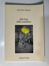 Alla Luce Della Scialitica -