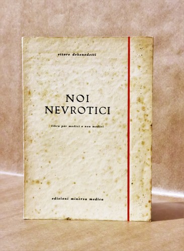 Benedetti noi nevrotici - benedetti,