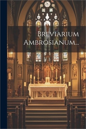 Breviarium ambrosianum - breviarium,