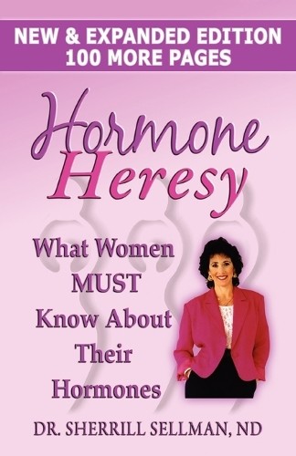Sherrill sellma hormone - sellma, heresy