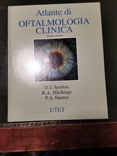 Atlante di Oftalmologia Clinica - D.J. Spalton, R.A. Hitchings, P.A. Hunter