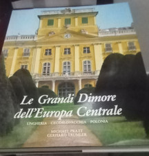 LE GRANDI DIMORE DELL’EUROPA CENTRALE M. PRATT G. TRUMLER