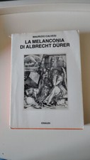 Maurizio Calvesi - LA MELANCONIA DI ALBRECHT DURER - 1a ediz Einaudi 1993 Dürer