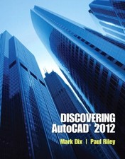 Discovering AutoCAD 2012 Paperback Mark, Riley, Paul Dix