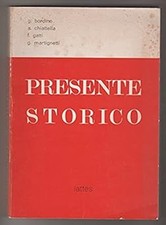 PRESENTE STORICO. [Paperback] G. Bordino A. Chiattella F. Gatti G. Mar
