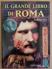 R. Bosi IL GRANDE LIBRO DI ROMA Mondadori Illustrato