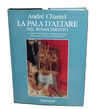 La Pala D'altare Nel Rinascimento André Chastel Prima Edizione Garzanti Art 1993