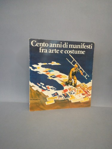 Cento anni manifesti fra - anni, di