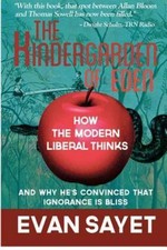 KinderGarden Of Eden: How the Modern Liberal Thinks by Sayet, Evan