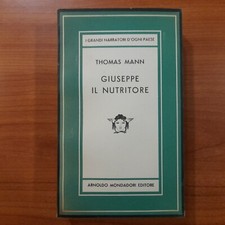 Giuseppe il nutritore - Thomas Mann - Mondadori Medusa 1a ed. 1949