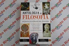 ANTOLOGIA DI FILOSOFIA atlante illustrato del pensiero