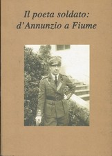 Il poeta soldato d'Annunzio a
