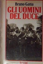 Gatta GLI UOMINI DEL DUCE