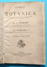 PASQUALE G.A. e FIGLIO - NAPOLI, 1892 - ELEMENTI DI BOTANICA (illustrato)