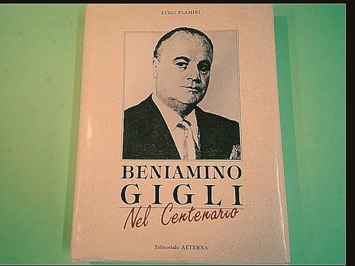 Beniamino gigli nel centenario - gigli,
