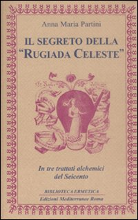 Segreto della rugiada - della, «rugiada