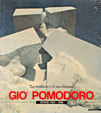 Sg2 - GIO POMODORO Opere 1954 1988 - La Scultura e il suo Disegno - ed. Mazzotta