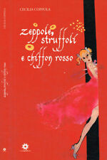 Zeppole, struffoli e chiffon rosso. . Cecilia Coppola. 2001. IED.