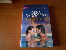 romanzo-SEMPRE PIU' VICINI-GENA SHOWALTER-HARLEQUIN MONDADORI-SC.142