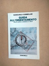 Guida all'orientamento - Carta, bussola, cielo - Corbellini Zanichelli 1989