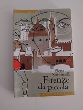 Elena Stancanelli - Firenze da piccola - 1^ed. Laterza 2006 - contromano