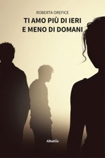 Ti amo più di ieri e meno di