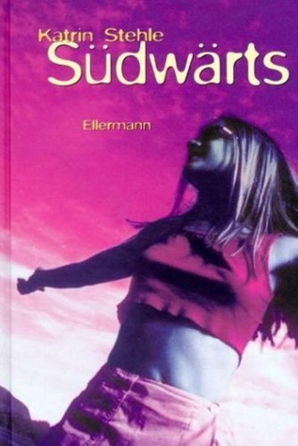 Südwärts katrin stehle - südwärts,