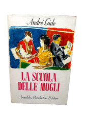 GIDE ANDRE’-LA SCUOLA DELLE MOGLI.Arnoldo Mondadori ”Il Ponte”1958.Seconda Ediz.
