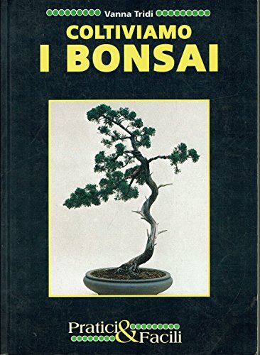 Coltiviamo bonsai vanna - ,