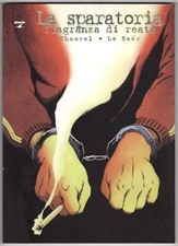 LA SPARATORIA. FLAGRANZA DI REATO. CHAUVEL, LE SAEC. PHOENIX.