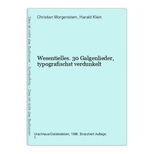 Wesentielles. 30 Galgenlieder