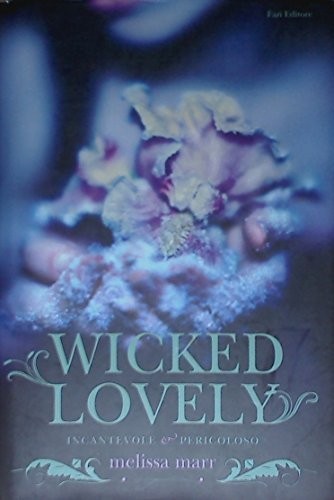Wicked lovely incantevole - lovely, e